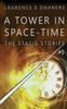 A Tower in Space-Time (The Stasis Stories #5)