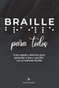 BRAILLE para todos: Guía rápida y efectiva para aprender a leer y escribir Braille