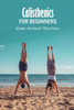 Calisthenics for Beginners: Home Workout Routines: The Gym-Less Workout