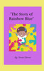 The Story of Rainbow: The Little Boy Named Rainbow