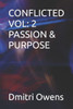 Conflicted Vol: 2 Passion & Purpose
