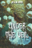 Under the Veil: Poems