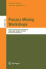 Process Mining Workshops: Icpm 2020 International Workshops, Padua, Italy, October 5Â8, 2020, Revised Selected Papers (Lecture Notes In Business Information Processing, 406)