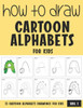 How to Draw Cartoon Alphabets for Kids - Volume 1