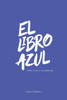 El Libro Azul: Sobre el amor y la melancolÃ­a
