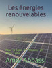 Les énergies renouvelables: Pour le Salut de l'Homme et la Terre