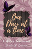 One Day At A Time: A 30-Day Devotional