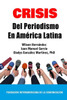 Crisis del Periodismo en AmÃ©rica Latina