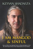 I Am ManGod & Sinful: God is you, so you are a ManGod, not a Man.