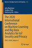 The 2020 International Conference On Machine Learning And Big Data Analytics For Iot Security And Privacy: Spiot-2020, Volume 2 (Advances In Intelligent Systems And Computing, 1283)