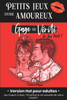 Petits Jeux entre Amoureux - Gage ou VÃ©ritÃ©: Version Hot pour Adultes: Jeu Coquin & Sexy - Pimentez la vie sexuelle de votre Couple Cadeau Saint Valen