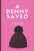 A Penny Saved: A Romantic Comedy