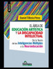 El Ã¡rea de educaciÃ³n artÃ­stica y la discapacidad intelectual: De la TeorÃ­a de las Inteligencias MÃºltiples a la NeuroeducaciÃ³n