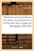 ÃDict Portant Attribution De La Jurisdiction Des Aydes En Souverainetã©: Ã La Chambre Des Comptes De Bourgogne, Avec Crã©Ation De Nouveaux Offices (Sciences Sociales) (French Edition)