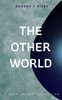 The Other World: A Short Story Collection