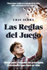Las reglas del juego: Claves para entender los principios universales que rigen tu vida