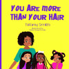 You Are More Than Your Hair