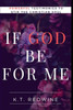 If God Be For Me...: Powerful Testimonies to Stir the Christian Soul