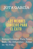 Los Mejores Consejos Para El Exito: Breves Consejos Para Tener Ã‰xito En Diferentes Ãreas De TÃº Vida.
