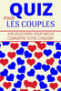 Quiz Pour Les Couples: Quiz Entre Amoureux - 100 Questions Pour Mieux ConnaÃ®tre Votre Conjoint - Parfait Cadeau Pour La Saint Valentin, Maria