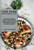 Low Carb Rezepte: Das Kochbuch Mit 50 Leckeren Rezepten Aus Der Mittelmeerkã¼Che (Die Besten Low Carb Rezepte Fã¼R Den Kleinen Geldbeutel - Abnehmen (Fast) Ohne Kohlenhydrate) (German Edition)