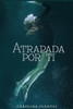 Atrapada por ti