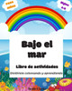 Bajo el mar: Libro de colorear y actividades para preescolares