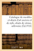 Catalogue De Meubles Et Objets D'Art Anciens Et De Style, Objets De Vitrine, Orfã¨Vrerie: Bronzes D'Art Et D'Ameublement, Faã¯Ences Et Porcelaines ... Et ÃToffes, Tapis (Arts) (French Edition)