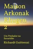 Maison Arkonak Rhugen: Um Predador na Escuridão