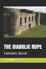 The Diabolic Rupe: Fantastic Novel