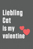 Liebling Cat is my valentine: For Liebling Cat Fans