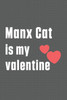 Manx Cat is my valentine: For Manx Cat Fans