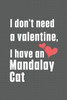 I don't need a valentine, I have a Mandalay Cat: For Mandalay Cat Fans