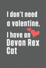 I don't need a valentine, I have a Devon Rex Cat: For Devon Rex Cat Fans