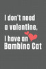 I don't need a valentine, I have a Bambino Cat: For Bambino Cat Fans