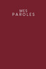 Mes paroles: Carnet Ã  pois pour vos idÃ©es de chansons et de paroles - Design: Rouge
