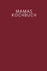 Mamas Kochbuch: Rezeptbuch zum Ausfüllen - Motiv: Rot