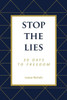 Stop the Lies: 30 Days to Freedom