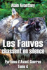 Les Fauves chassent en silence: Parfums d'Avant-Guerres - Tome 4