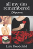 all my sins remembered: 100 poems