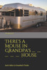 There's a Mouse in Grandpa's House: And a Sailor in Grandma's Trailer