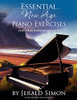 Essential New Age Piano Exercises Every Piano Player Should Know: Learn New Age Basics, Including Left Hand New Age Patterns, Chord Progressions, How ... Style, And More. (Essential Piano Exercises)