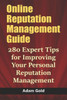 Online Reputation Management Guide: 280 Expert Tips for Improving Your Personal Reputation Management