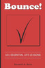 Bounce!: 101 Essential Life Lessons