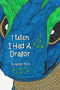 I Wish I Had A Dragon