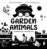 I See Garden Animals: Bilingual (English / German) (Englisch / Deutsch) A Newborn Black & White Baby Book (High-Contrast Design & Patterns) ... More!) (Engage Early Readers: Children'S Lea - 9781774763353