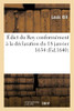 ÃDict Du Roy Conformã©Ment Ã La Dã©Claration Du 18 Janvier1634 Sur Le Rã¨Glement Gã©Nã©Ral Des Tailles Ã: La Descharge De Ses Subjets, Portant Injonction ... Le Passã© (Sciences Sociales) (French Edition)