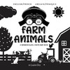 I See Farm Animals: Bilingual (English / French) (Anglais / Franã§Ais) A Newborn Black & White Baby Book (High-Contrast Design & Patterns) (Cow, Horse, ... Early Readers: Children'S Learning Books) - 9781774763650