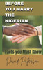 Before You Marry the Nigerian: Facts you must know