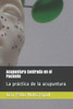 Acupuntura Centrada en el Paciente: La prÃ¡ctica de la acupuntura
